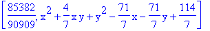 [85382/90909, x^2+4/7*x*y+y^2-71/7*x-71/7*y+114/7]